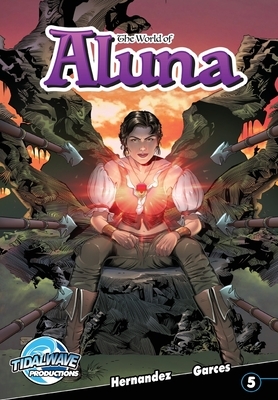 World of Aluna #5 by Antonio Hernandez, Paula Garces