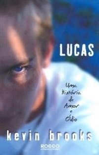 Lucas: Roman by Kevin Brooks