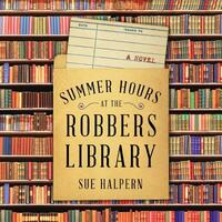 Summer Hours at the Robbers Library by Sue Halpern