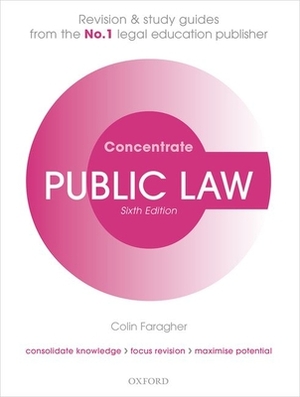 Public Law Concentrate: Law Revision and Study Guide by Colin Faragher