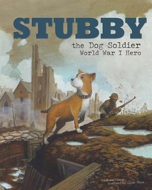 Stubby the Dog Soldier: World War I Hero by Blake Hoena