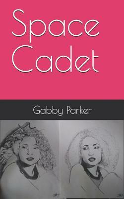 Space Cadet by Gabrielle Parker