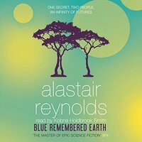 Blue Remembered Earth by Alastair Reynolds