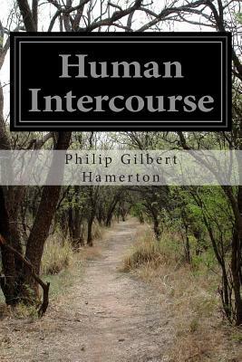 Human Intercourse by Philip Gilbert Hamerton