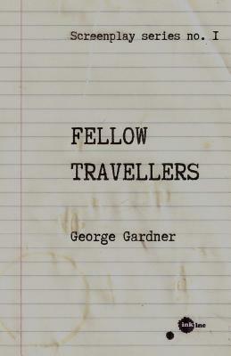 Fellow Travellers by George Gardner