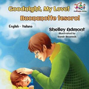 Goodnight, My Love! Buonanotte tesoro!: English Italian by Kidkiddos Books, Shelley Admont