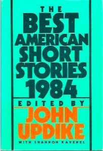 The Best American Short Stories 1984 by Shannon Ravenel, John Updike