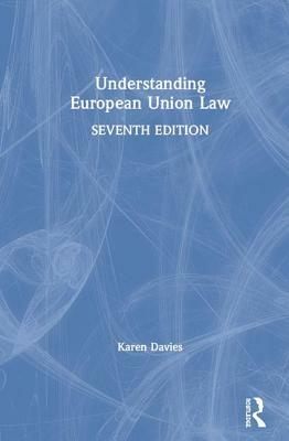 Understanding European Union Law by Karen Davies