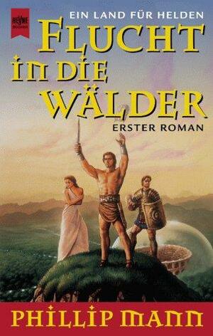 Flucht in die Wälder by Phillip Mann