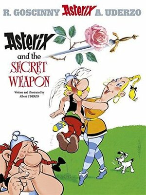 Asterix and the Secret Weapon by Albert Uderzo
