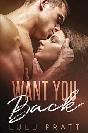 Want You Back by Lulu Pratt