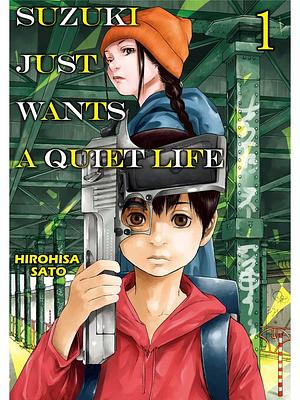 Suzuki Just Wants a Quiet Life, Vol. 1 by Hirohisa Sato