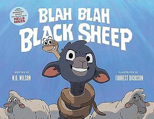 Blah Blah Black Sheep: Picture Book, Illustrated Children Story Books, Courageous Kids, Action-Packed Children's Books Ages 6-8, Bedtime Animal Books for Kids by Forrest Dickison, N.D. Wilson