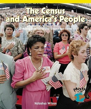 The Census and America's People by Natashya Wilson