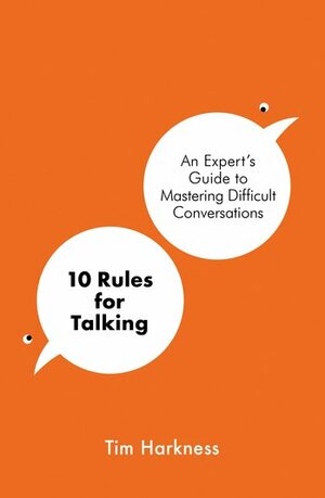 10 Rules for Talking by Tim Harkness