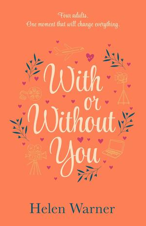 With or Without You: the bestselling romantic read, perfect for summer 2019 by Helen Warner