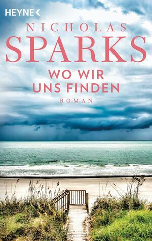 Wo wir uns finden by Nicholas Sparks