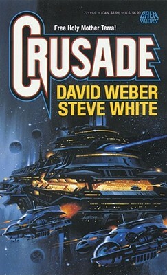 Crusade, Volume 2 by Steve White, David Weber