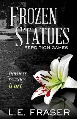 Frozen Statues, Perdition Games by L.E. Fraser