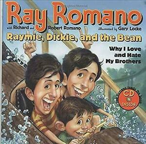 Raymie, Dickie, and the Bean: Why I Love and Hate My Brothers by Ray Romano