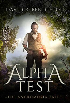 Alpha Test by David Pendleton
