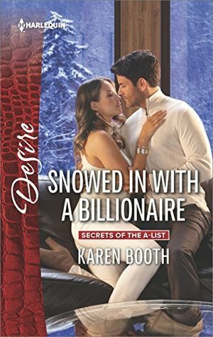Snowed in with a Billionaire by Karen Booth