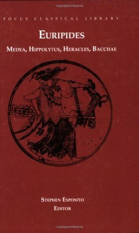 Four Plays: Medea / Hippolytus / Heracles / Bacchae by Euripides, Stephen Esposito