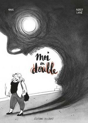 Moi en double by Navie, Audrey Lainé