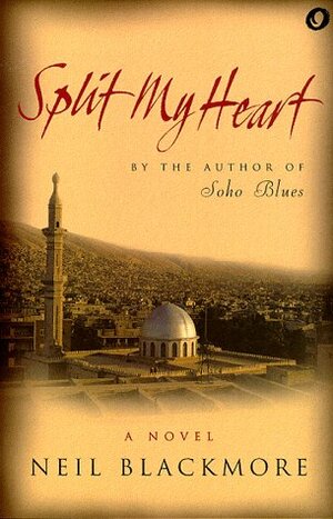 Split My Heart by Neil Blackmore