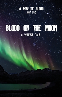 Blood on the Moon by Debby Feo