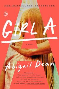 Girl A by Abigail Dean