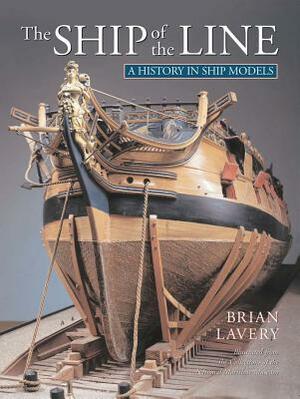 The Ship of the Line by Brian Lavery