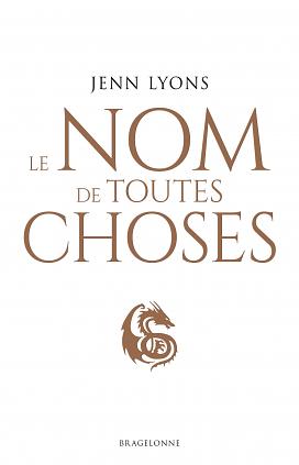 Le Nom de toutes choses by Jenn Lyons