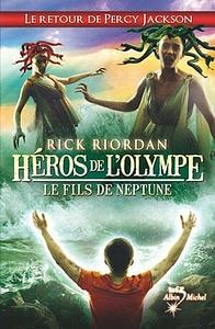 Le Fils de Neptune by Rick Riordan