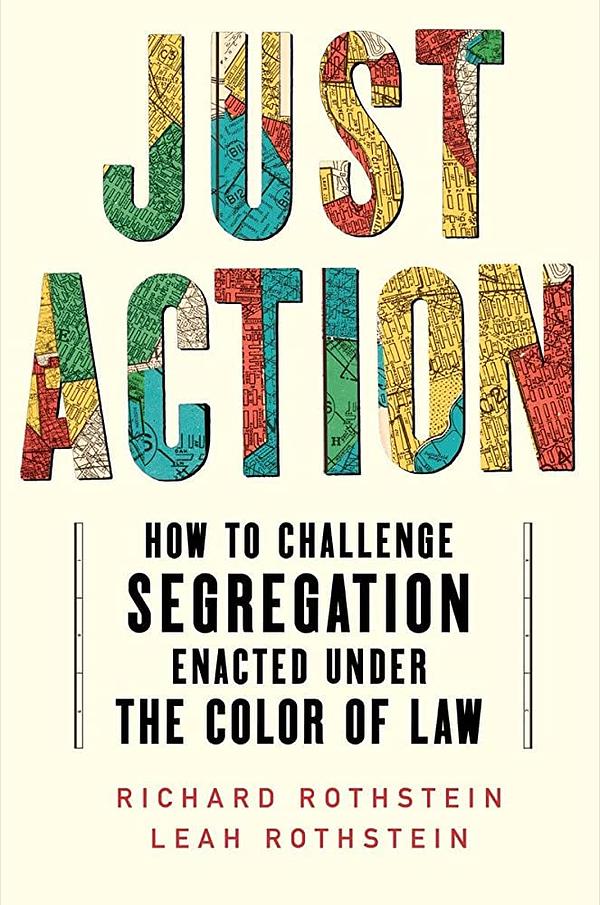 Just Action: How to Challenge Segregation Enacted Under the Color of ...