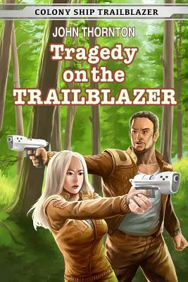 Tragedy on the Trailblazer by John Thornton