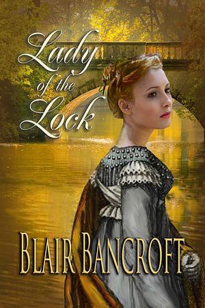 Lady of the Lock by Blair Bancroft