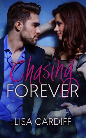 Chasing Forever by Lisa Cardiff