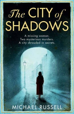 The City of Shadows by Michael Russell