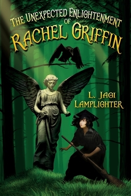 The Unexpected Enlightenment of Rachel Griffin by L. Jagi Lamplighter