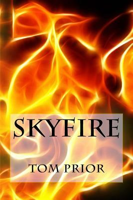 Skyfire by Tom Prior