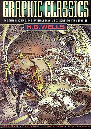 Graphic Classics, Volume 3: H.G. Wells by Tom Pomplun, Antonella Caputo, Milton Knight, Rod Lott