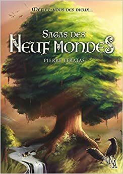 Sagas des Neuf Mondes, tome 1 : Les larmes de Freyja by Pierre Efratas
