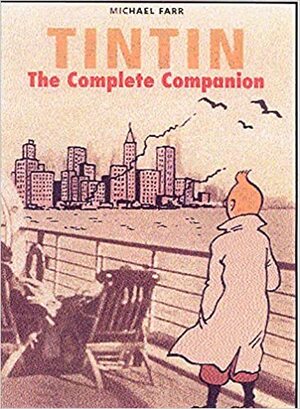 Tintin: The Complete Companion by Michael Farr