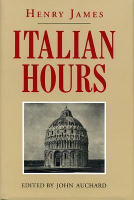 Italian Hours: Henry James by Henry James