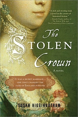 The Stolen Crown: The Secret Marriage that Forever Changed the Fate of England by Susan Higginbotham