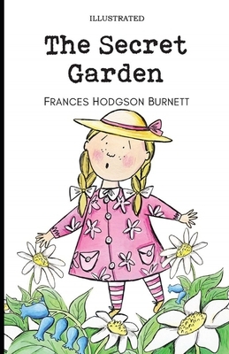 The Secret Garden Illustrated by Frances Hodgson Burnett