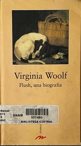 Flush, una biografía by Virginia Woolf