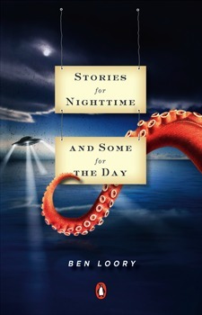 Stories for Nighttime and Some for the Day by Ben Loory