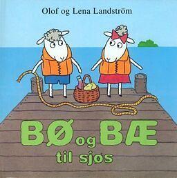 Bø og Bæ til sjøs by Olof Landström, Lena Landström
